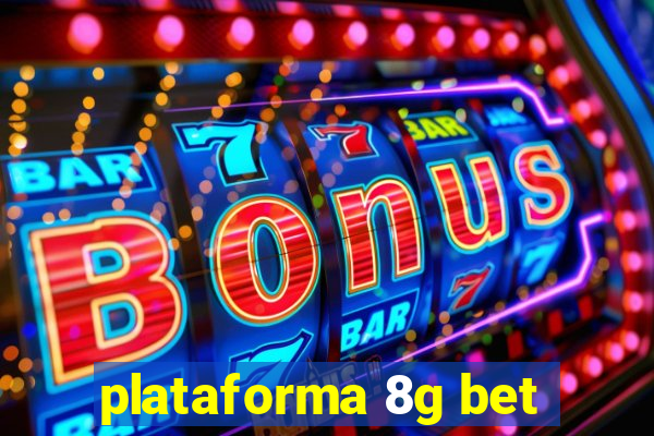 plataforma 8g bet